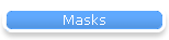 Masks